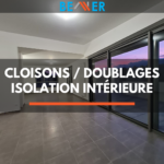 Cloisons / Doublages / Isolation Intérieure